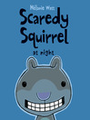 Cover image for Scaredy Squirrel at Night